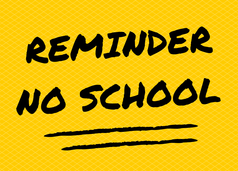 No School Monday, March 20! See you Tomorrow!