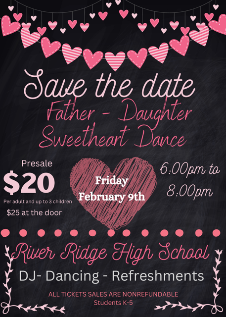 Father-Daughter Dance, Friday, February 9 from 6 pm-8 pm at River Ridge High School