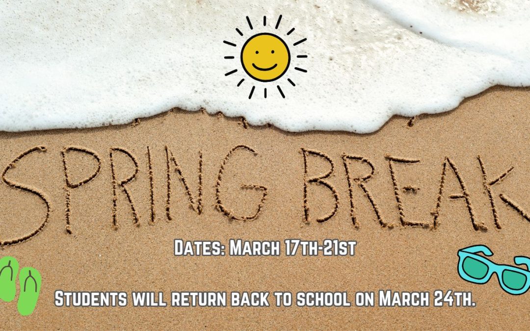 Spring Break (No School): March 17th-21st